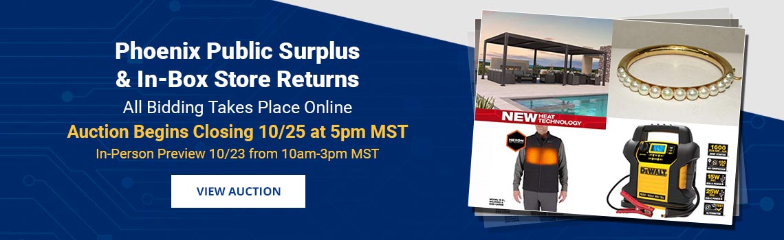 Phoenix Public Surplus & Store Returns Overstock Auction Begins Closing Sunday, October 25th