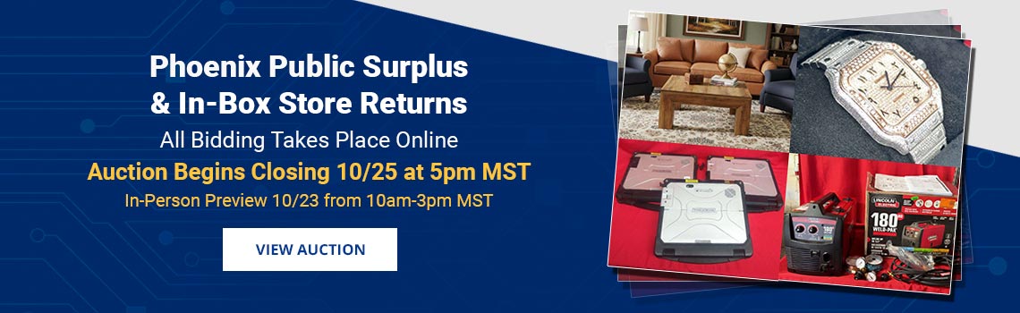 Phoenix Public Surplus & Store Returns Overstock Auction Begins Closing Sunday, October 25th