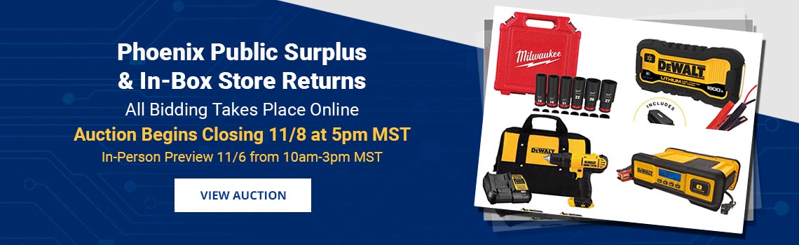 Phoenix Public Surplus, Overstock & Store Returns Auction Begins Closing Sunday, November 8th