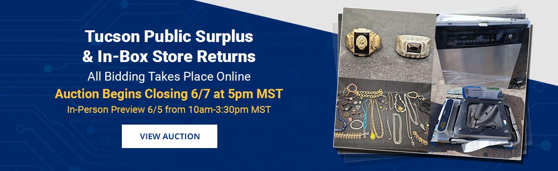 Tucson Public Surplus & Store Returns Auction Closing Sunday, June 7th