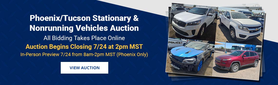 Phoenix and Tucson Nonrunning and Stationary Vehicles Auction Begins Closing Friday, July 24th at 2pm MST