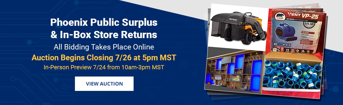 Phoenix Public Surplus & Store Returns Auction Closing Saturday, July 26th