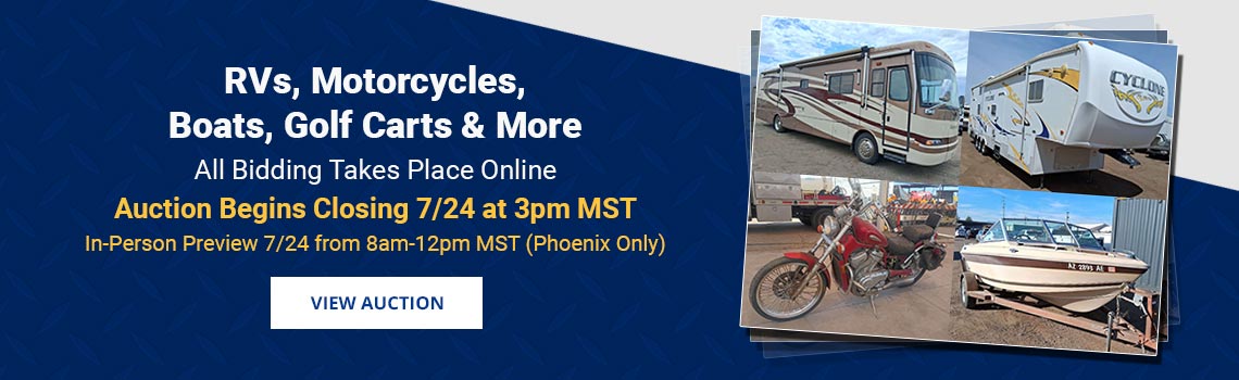 RVs, Motorcycles, Boats, Carts, and Specialty Vehicles Auction Begins Closing Friday, July 24th at 3pm MST
