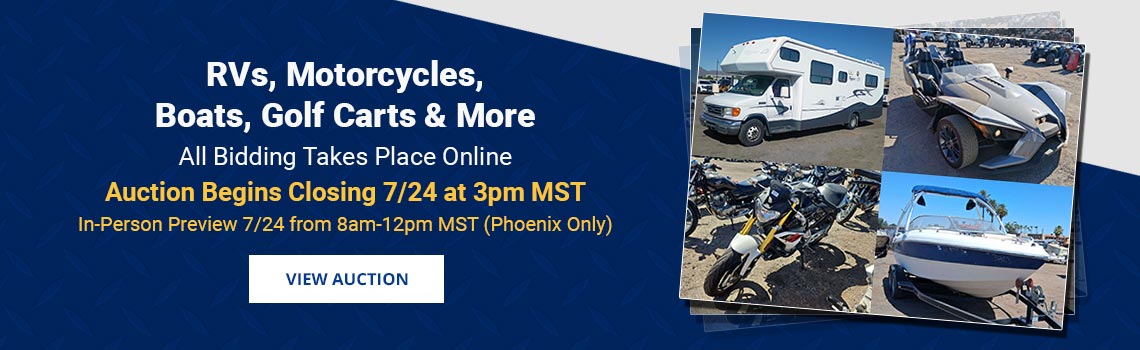 RVs, Motorcycles, Boats, Carts, and Specialty Vehicles Auction Begins Closing Friday, July 24th at 3pm MST
