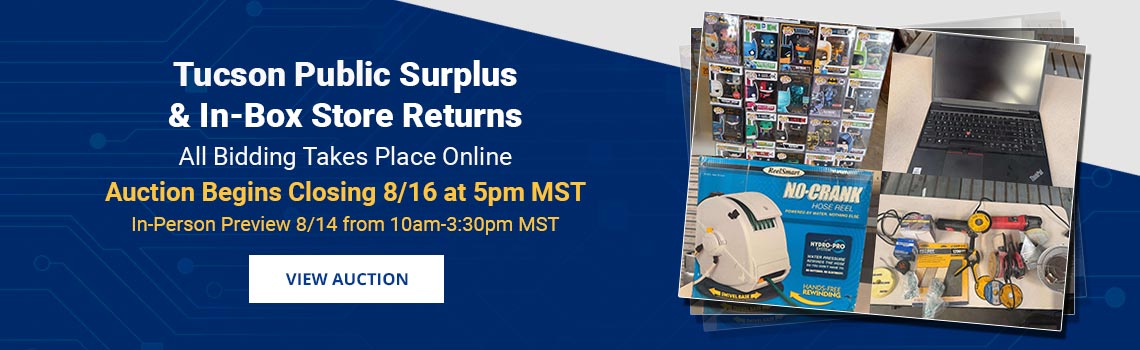 Tucson Public Surplus & Store Returns Auction Closing Sunday, August 16th