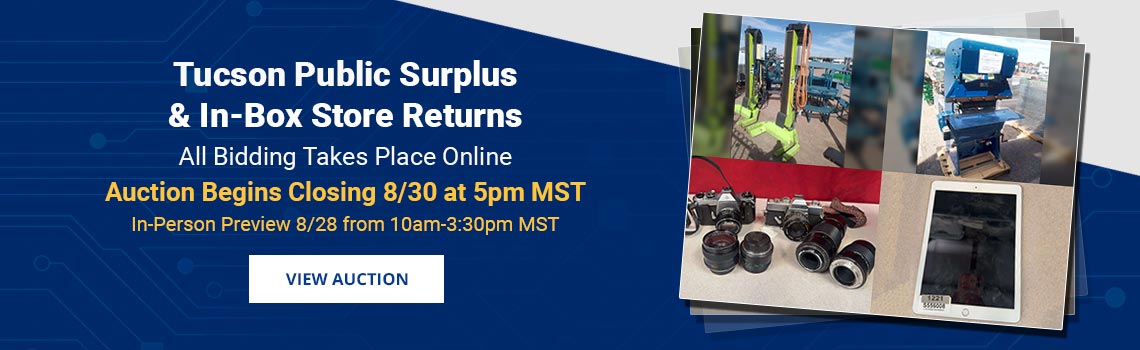 Tucson Public Surplus & Store Returns Auction Closing Sunday, August 30th