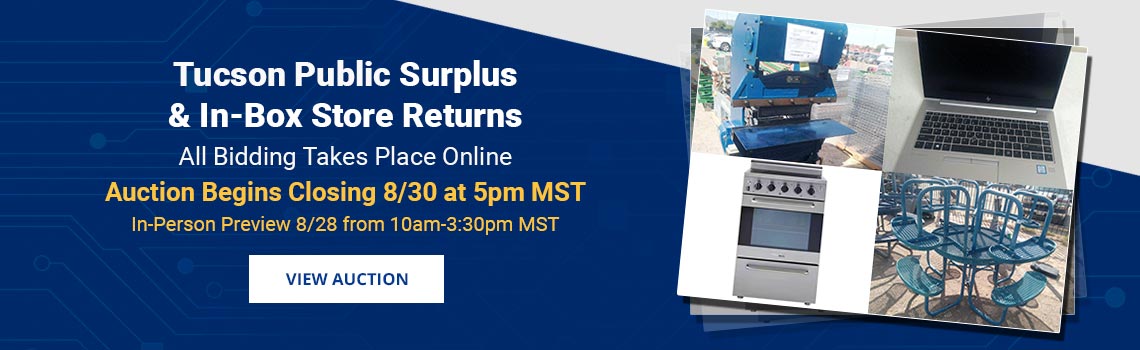 Tucson Public Surplus & Store Returns Auction Closing Sunday, August 30th