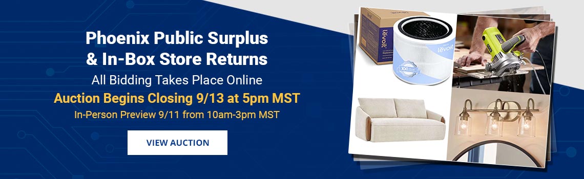 Phoenix Public Surplus & Store Returns Auction Closing Sunday, September 13th