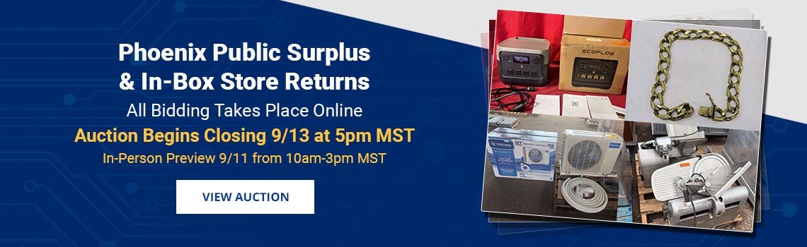 Phoenix Public Surplus & Store Returns Auction Closing Sunday, September 13th